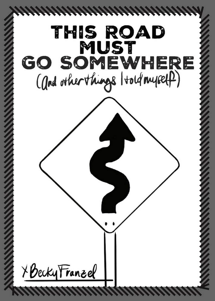 This Road Must Go Somewhere