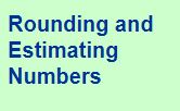 Rounding and Estimating Numbers