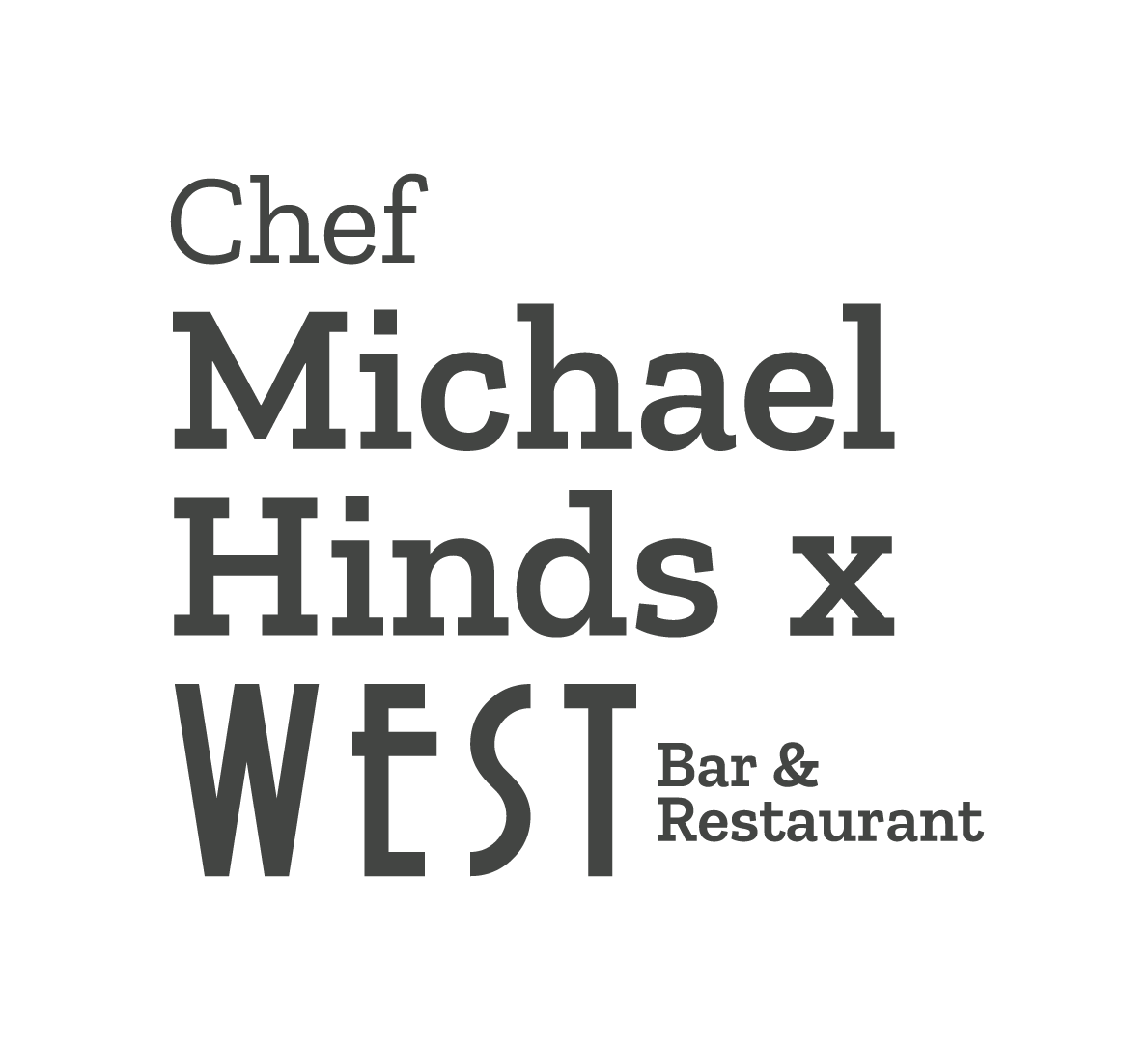 Chef Michael Hinds X West Bar & Restaurant