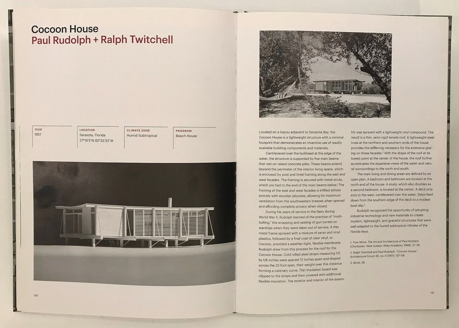 The Healy (“Cocoon”) Guest House is the other Rudolph-designed house which is analyzed in the book.