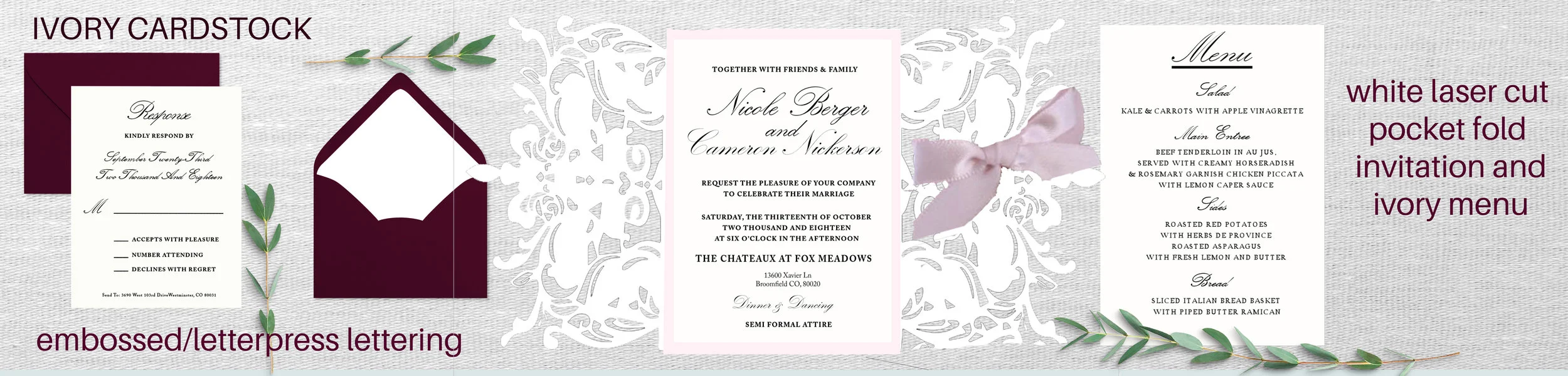 Nicole the following changes have been made: white laser cut for actual invitation no mirror backing, soft blush/ standard matte paper instead black font color, no rose gold foiling bow-tied soft blush pink bow (ribbon) no rose gold liner, just standard ivory laser cut menu options menu on top instead of main entree salad before main entree no "and" symbol, but rather be written out "and" names one line/ no gap together with "friends & family" vs "together with family" Chateaux at Fox Meadows only print no cursive dinner & dancing cursive...in print add "semi-formal attire." change line for "number attending" to same line as others. eliminate directions card.