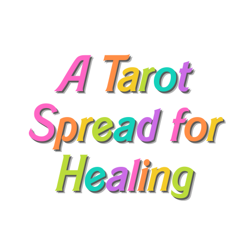 A Tarot Spread for Healing