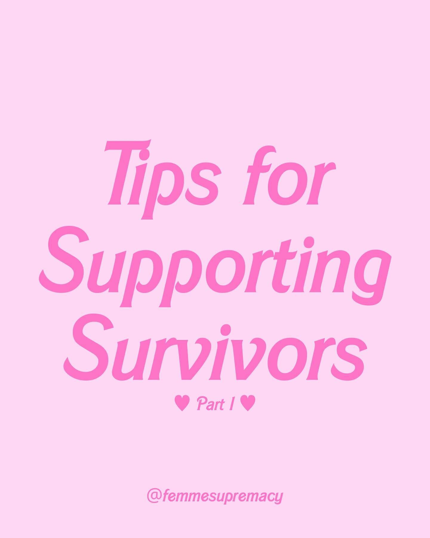 Tips for supporting abuse survivors ✨ Part 1 💝

💖 Talk with other people about your efforts to disrupt r*pe culture. Share information &amp; resources. Organize together.

💖 When you witness victim-blaming &amp; shaming, interrupt it: say + do som