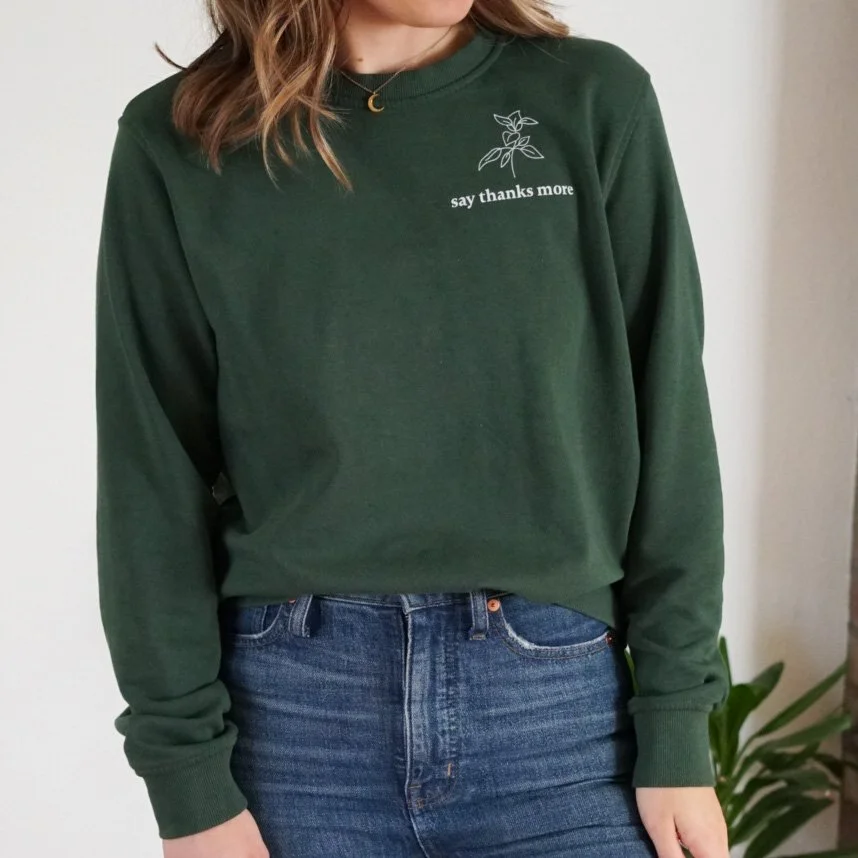 Say Thanks More Unisex Organic Crewneck