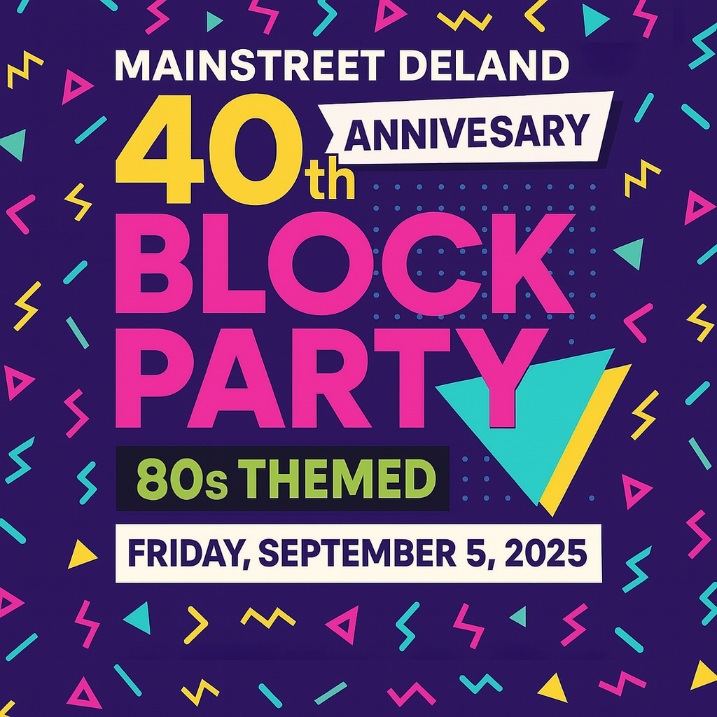 MainStreet DeLand's 40th Anniversary Block Party