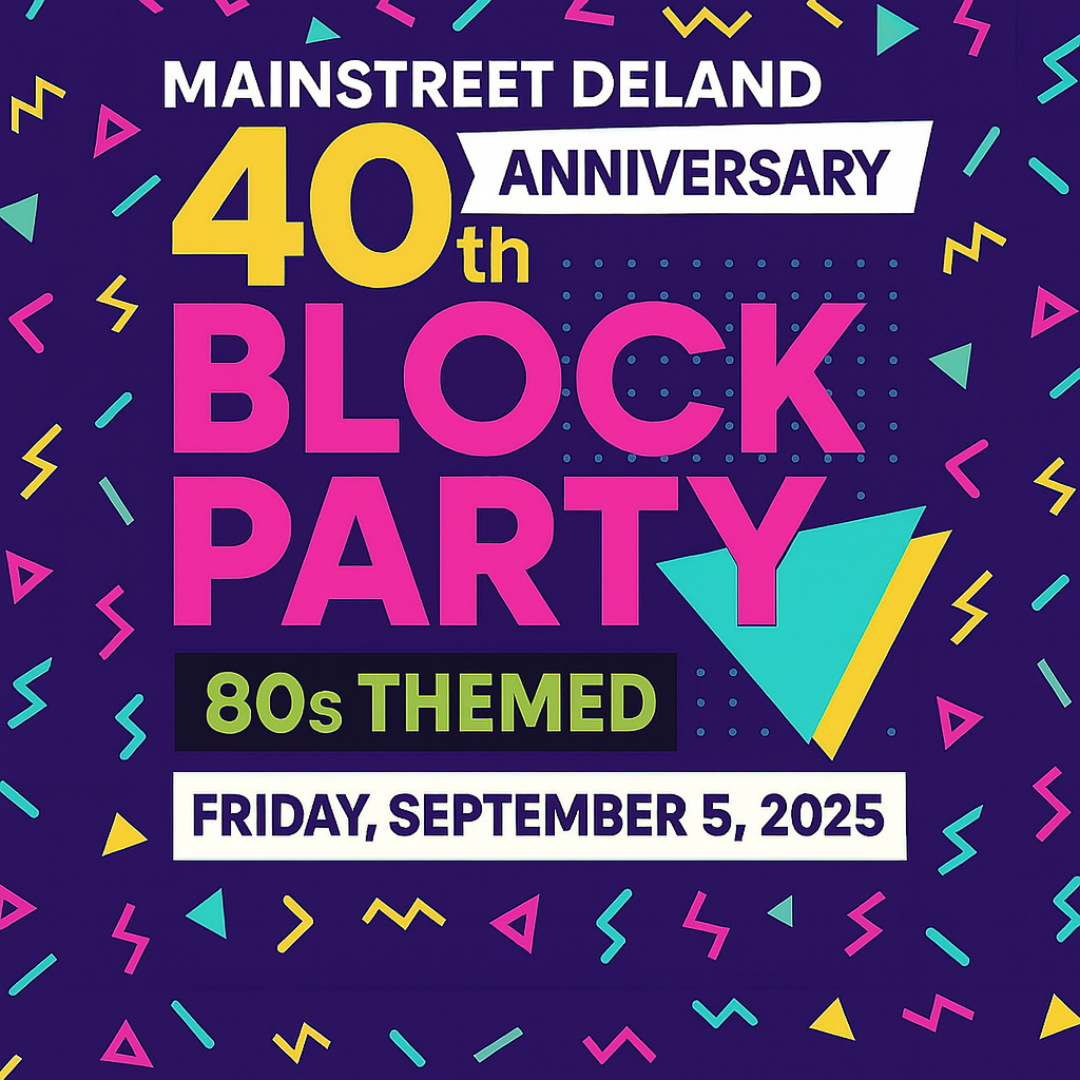 MainStreet DeLand's 40th Anniversary Block Party