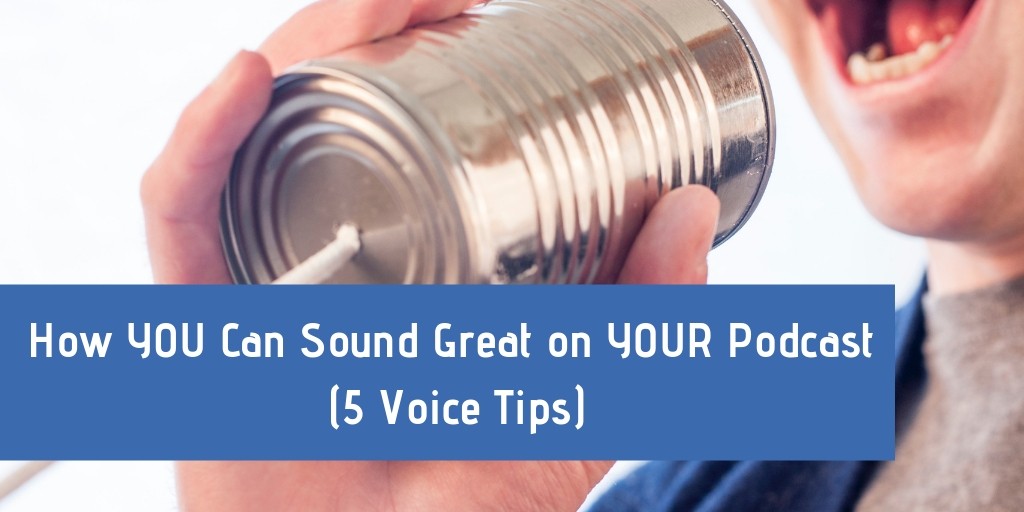 how-you-can-sound-great-on-your-podcast.jpg