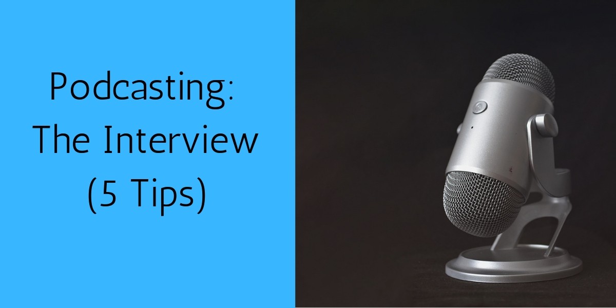 Podcasting-The-Interview-5-Tips.jpg
