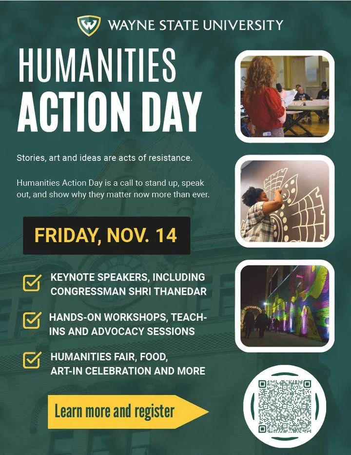 The humanities make our world richer and our communities stronger 💪✨

Celebrate their impact at Humanities Action Day on Friday, November 14 at Wayne State University &mdash; a full day of speakers, workshops, and hands-on ways to connect, learn, an