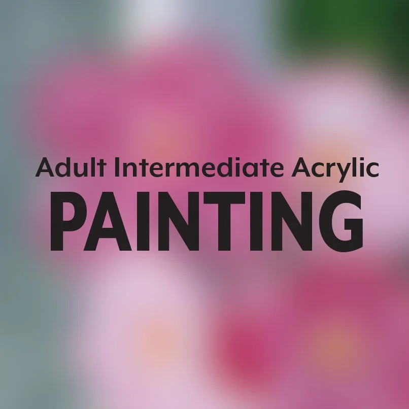 Intermediate Acrylic Painting - Winter/Spring 2026