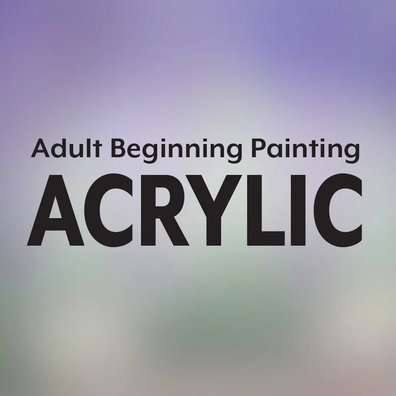 Beginning Acrylic Painting - Winter/Spring 2026