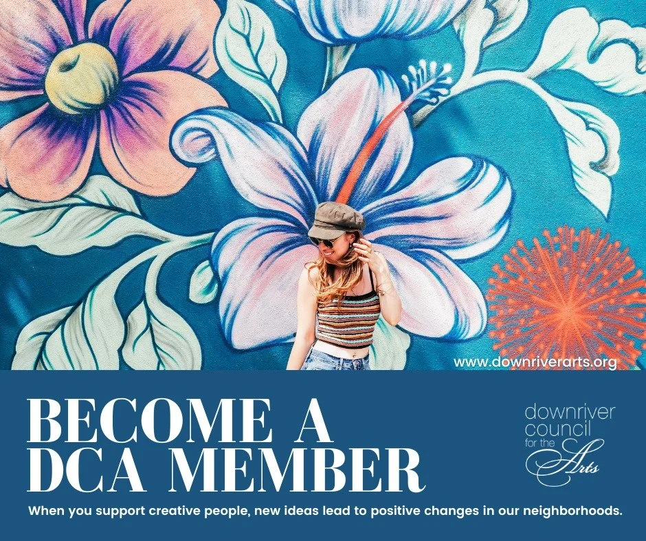 You liked us.... NOW SHOW US SOME LOVE! 😍 Become a member of the Downriver Council for the Arts. Be a part in sustaining us as a resource towards the vitality of arts in our community! Become a member of the Downriver Council for the Arts by going h