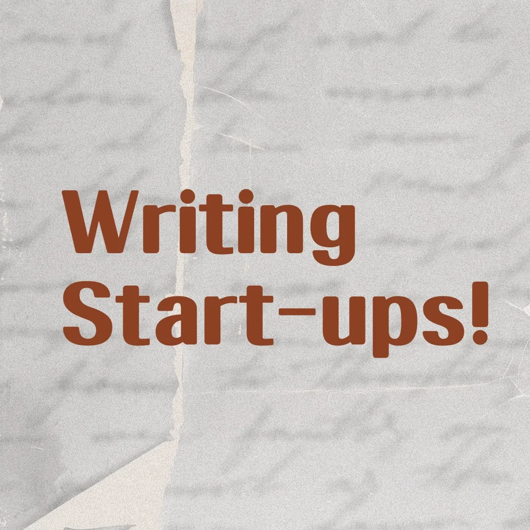 Creative Writing Techniques: Start-ups! 5/26/26