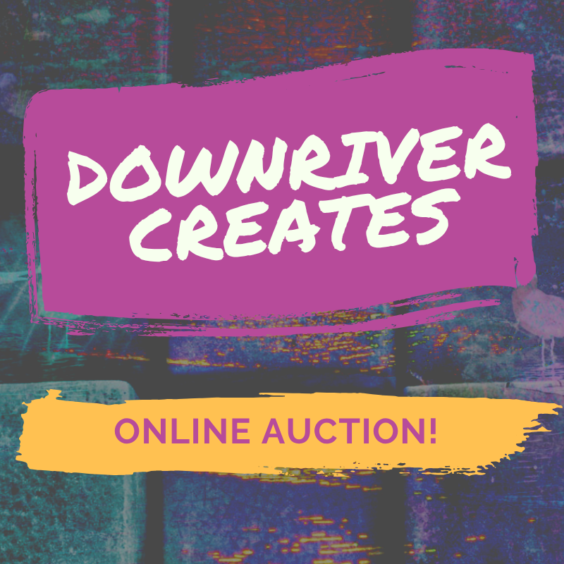 Downriver Creates: Online Auction