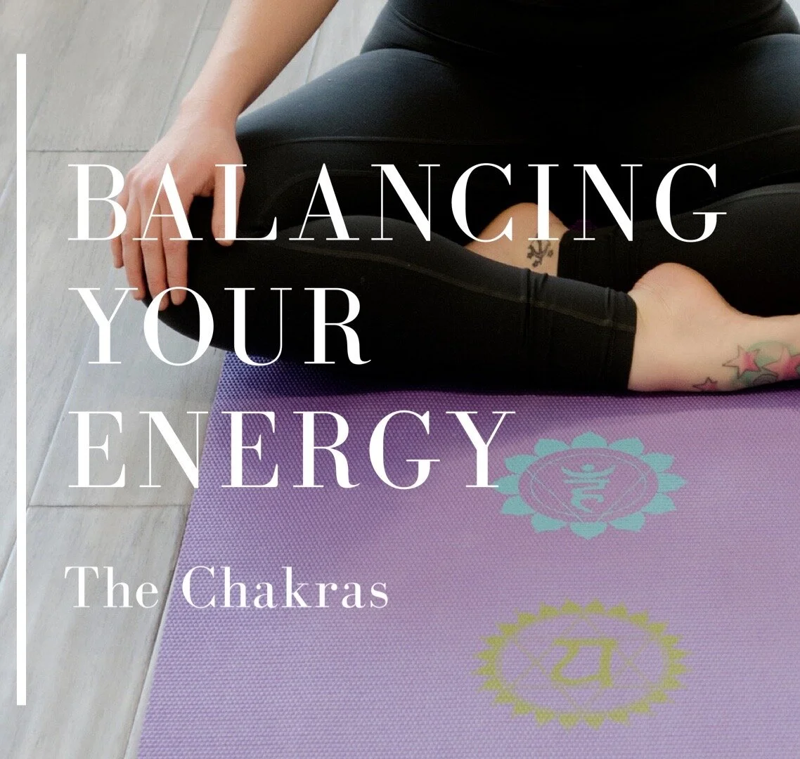 Balancing Your Energy - The Chakras