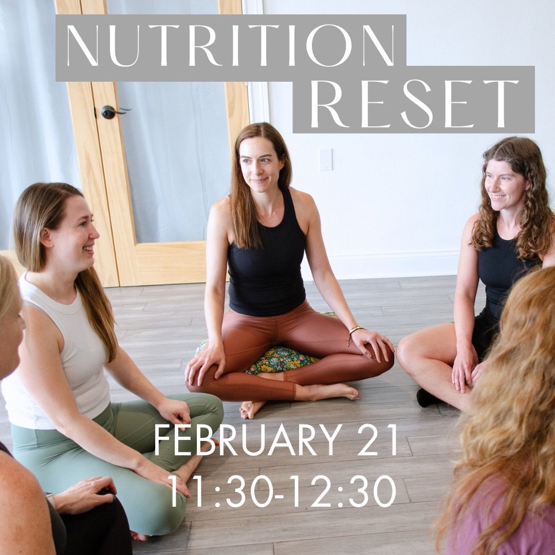 Nutrition Reset Workshop, 2/21