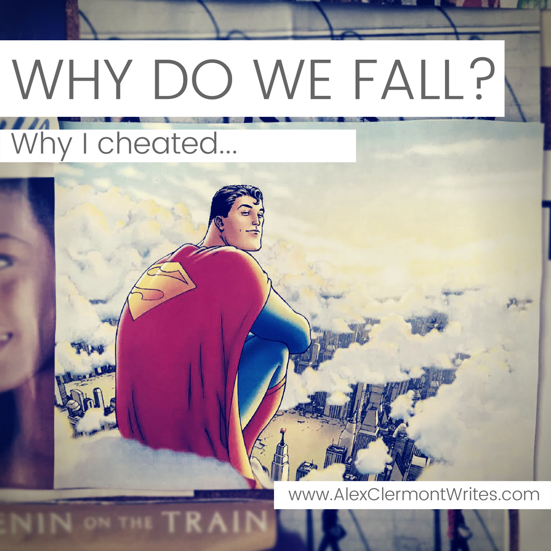 Why do we fall?: Why I cheated — Alex Clermont