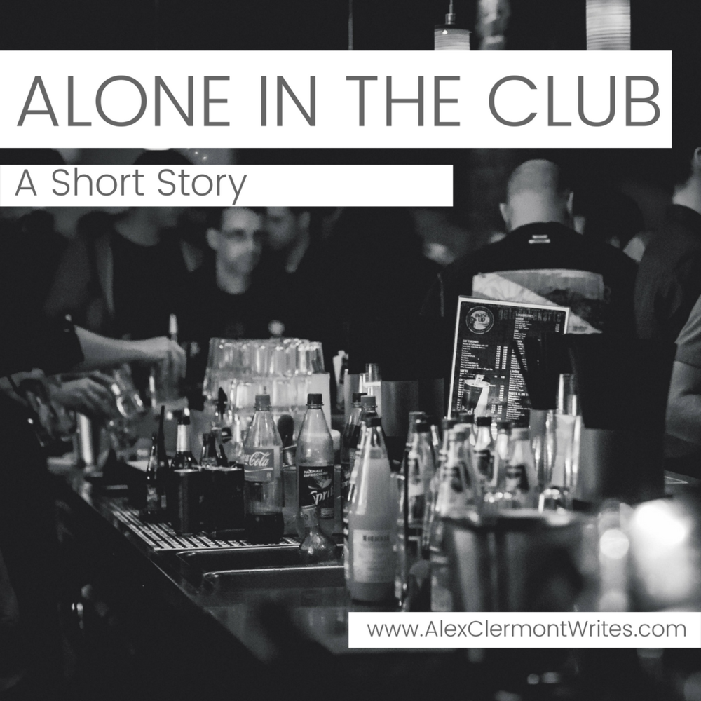 ALONE IN THE CLUB a short story by Alex Clermont Writes instagram 3