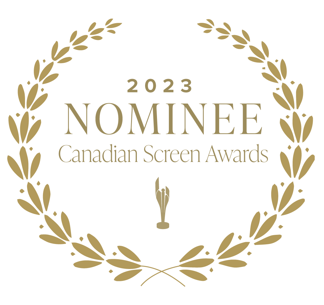 Double Nominated at the Canadian Screen Awards 2023!!