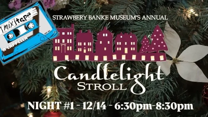 Catch us strolling and caroling around the beautiful Strawberry Banke Candlelight Stroll tonight from 6:30pm-8:30pm! This is night 1 for us as we will also be back on the 21st from 4:30pm to 6:30pm. Tickets are required so check out the link in our b