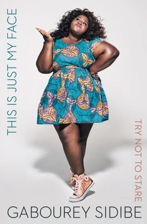 This is Just My Face Gabourey Sidibe .jpeg
