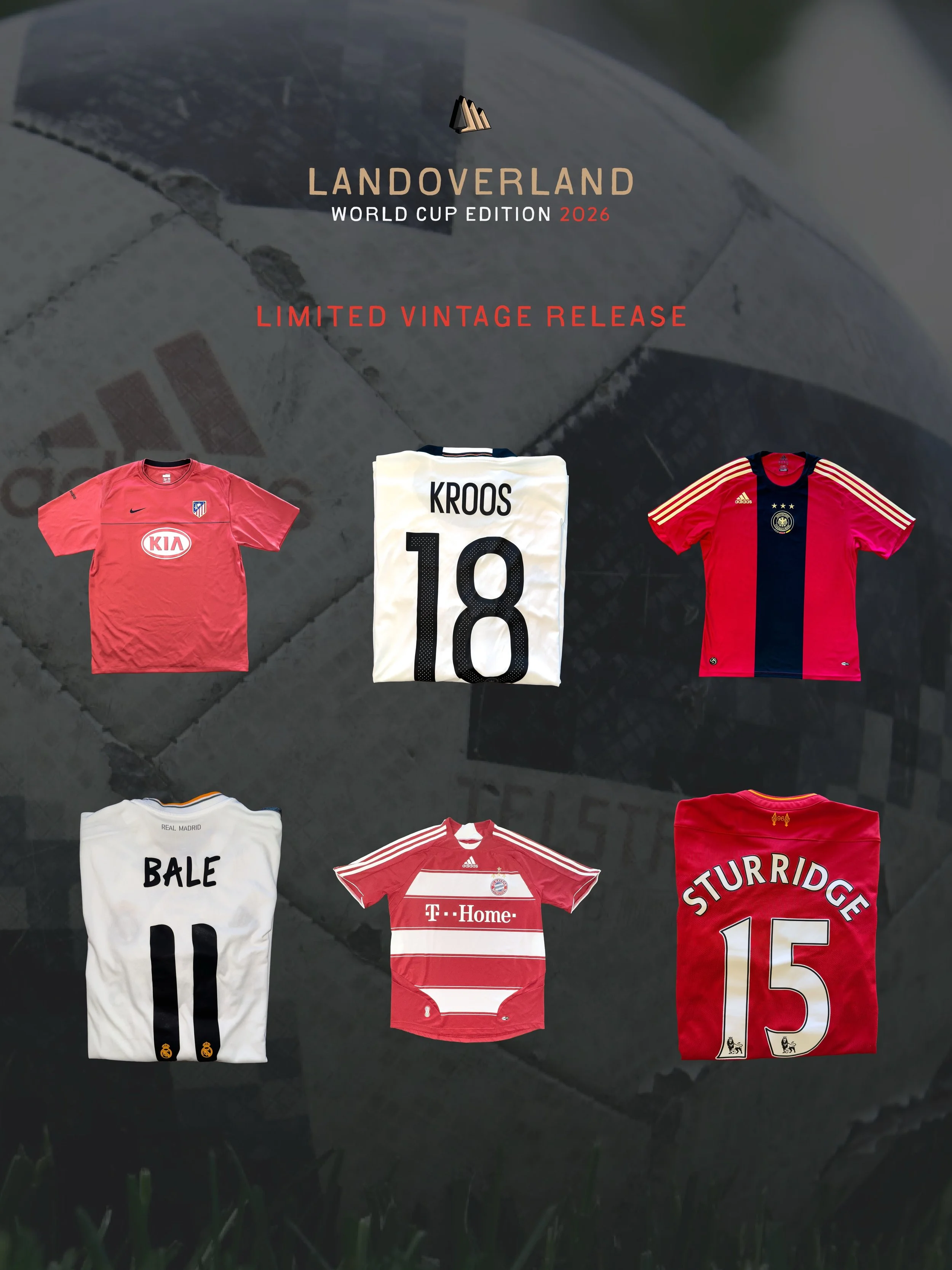 The LANDOVERLAND World Cup Edition is a limited collection of authentic vintage soccer jerseys featuring iconic clubs, legendary players, and unforgettable tournament eras.

⚽️ Gareth Bale Real Madrid La D&eacute;cima era
⚽️ Toni Kroos Germany tourna