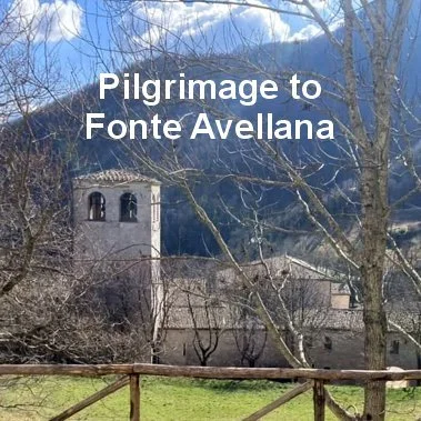 Pilgrimage to Fonte Avellana