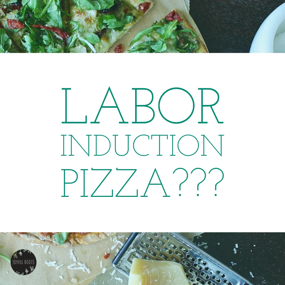 Labor Induction PIzza.jpg