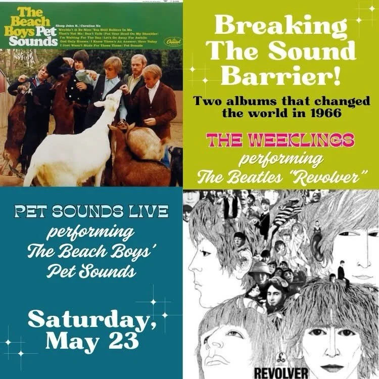 Breaking the Sound Barrier 🔊 Two albums that changed the world in 1966! Come see these two albums performed note for note

✨ THE WEEKLINGS performing The Beatles&rsquo; REVOLVER album
followed by 
✨ PET SOUNDS LIVE peforming The Beach Boys&rsquo; PE