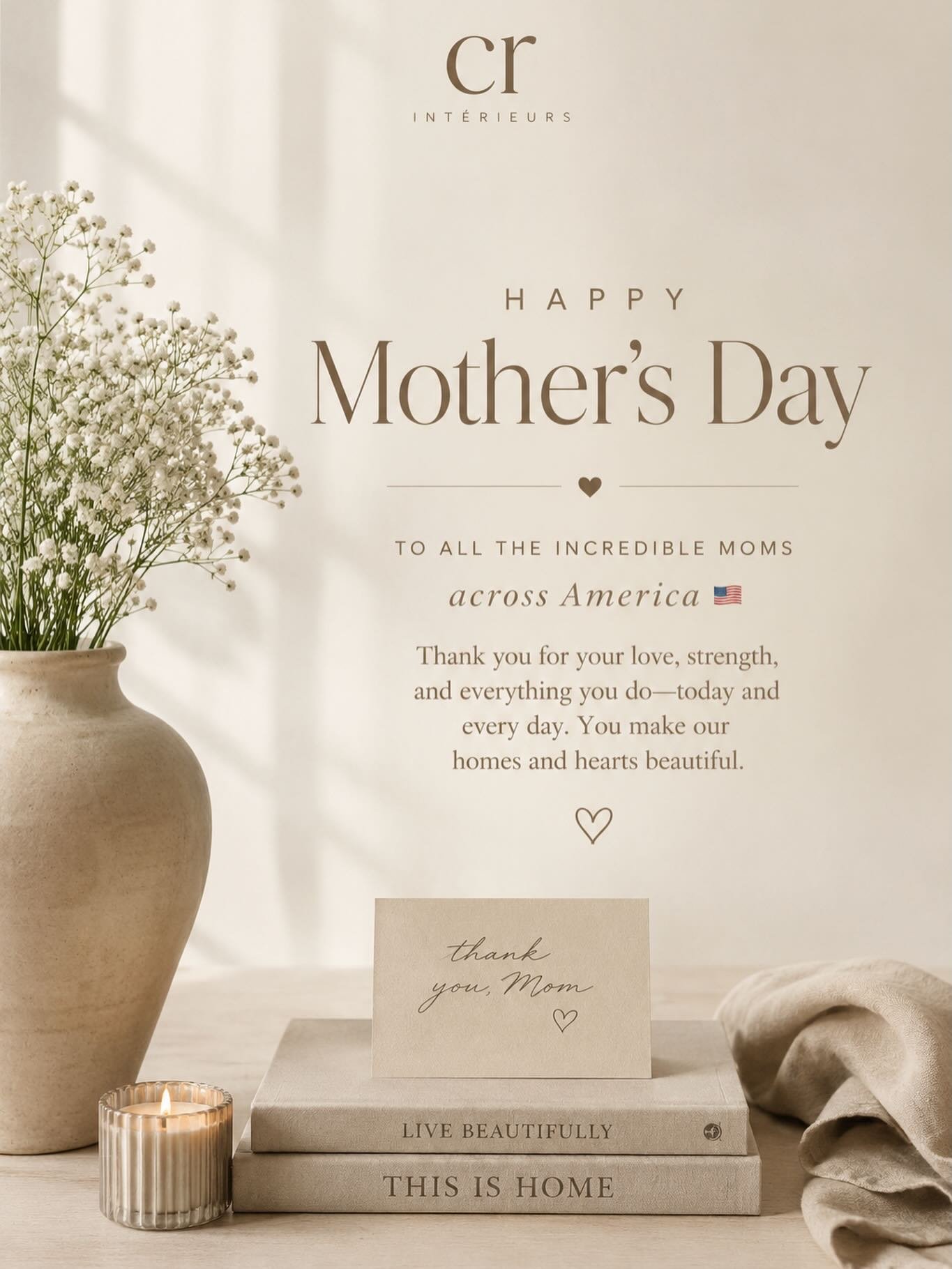 🇺🇸 For the mothers who shape our homes, our memories, and who we become.

Happy Mother&rsquo;s Day to all my fellow Americans 🤍 
Grateful for the love, strength, and beauty you bring into the world&mdash;every single day.

#MothersDay #CRInterieur