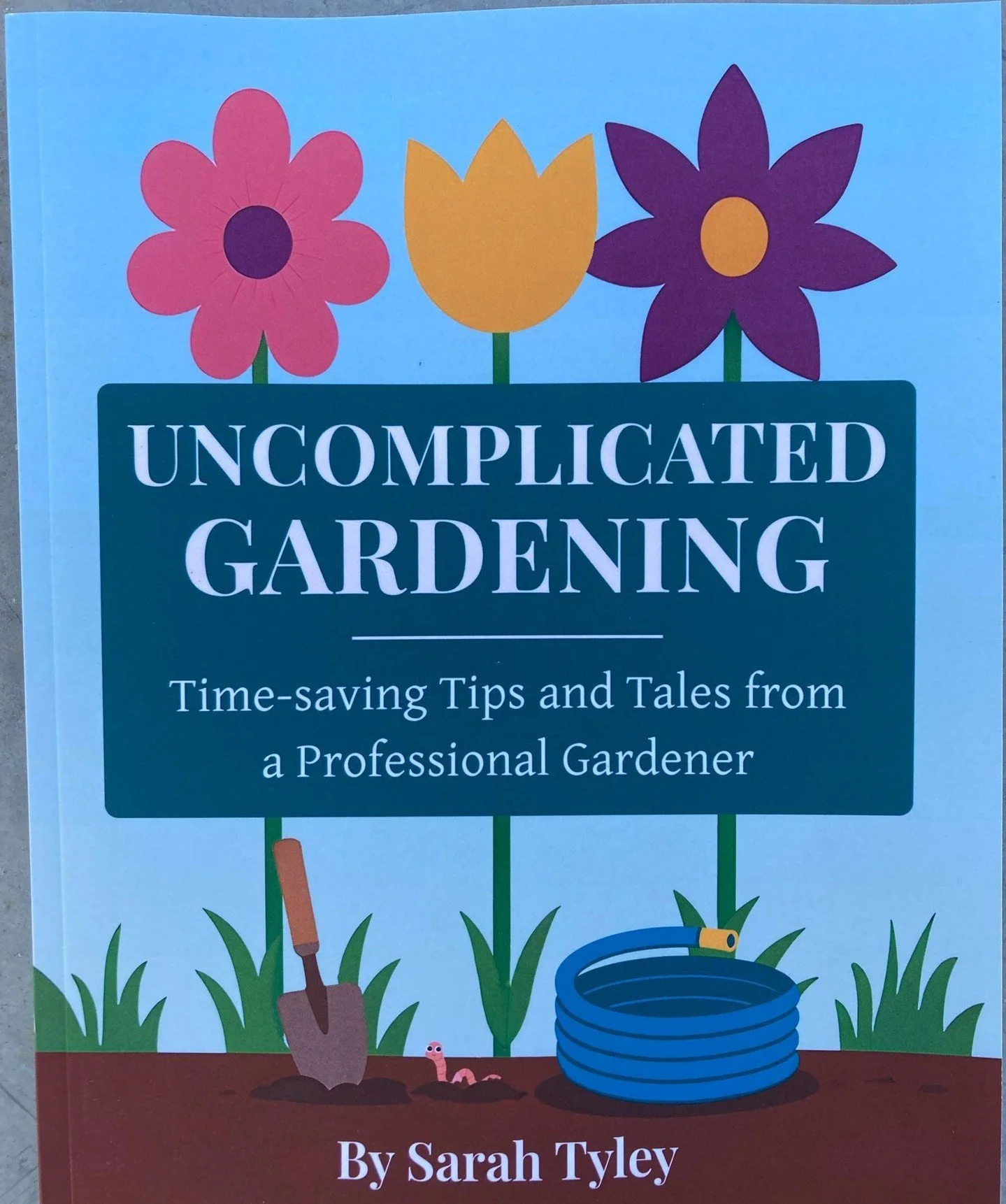 Uncomplicated Gardening. Now is the time to plan for keeping your garden easy to manage this year. This book will help. Available on my website: www.sarahtyley.co.uk