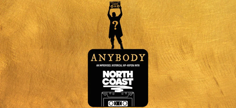 Anybody: An Improvised Historical Hip-Hopera