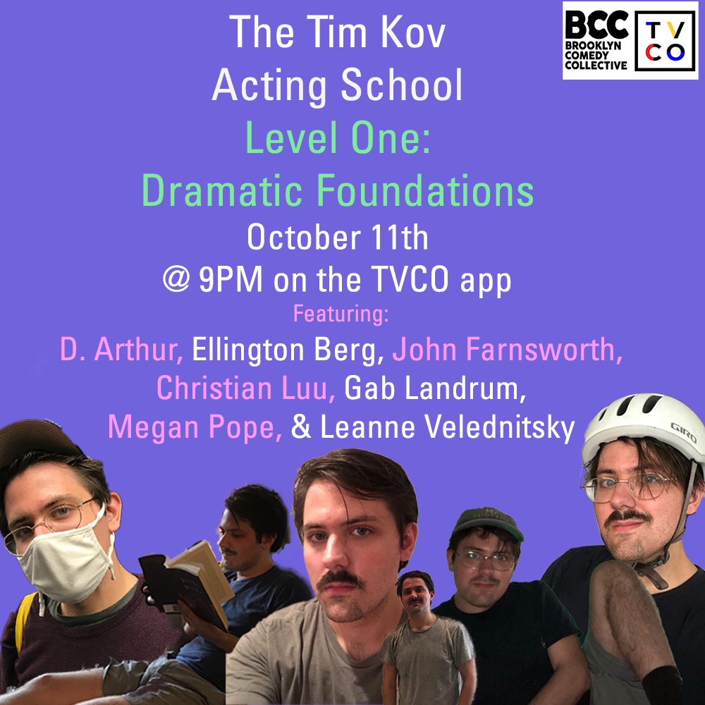 The Tim Kov Acting School - Livestream — Brooklyn Comedy