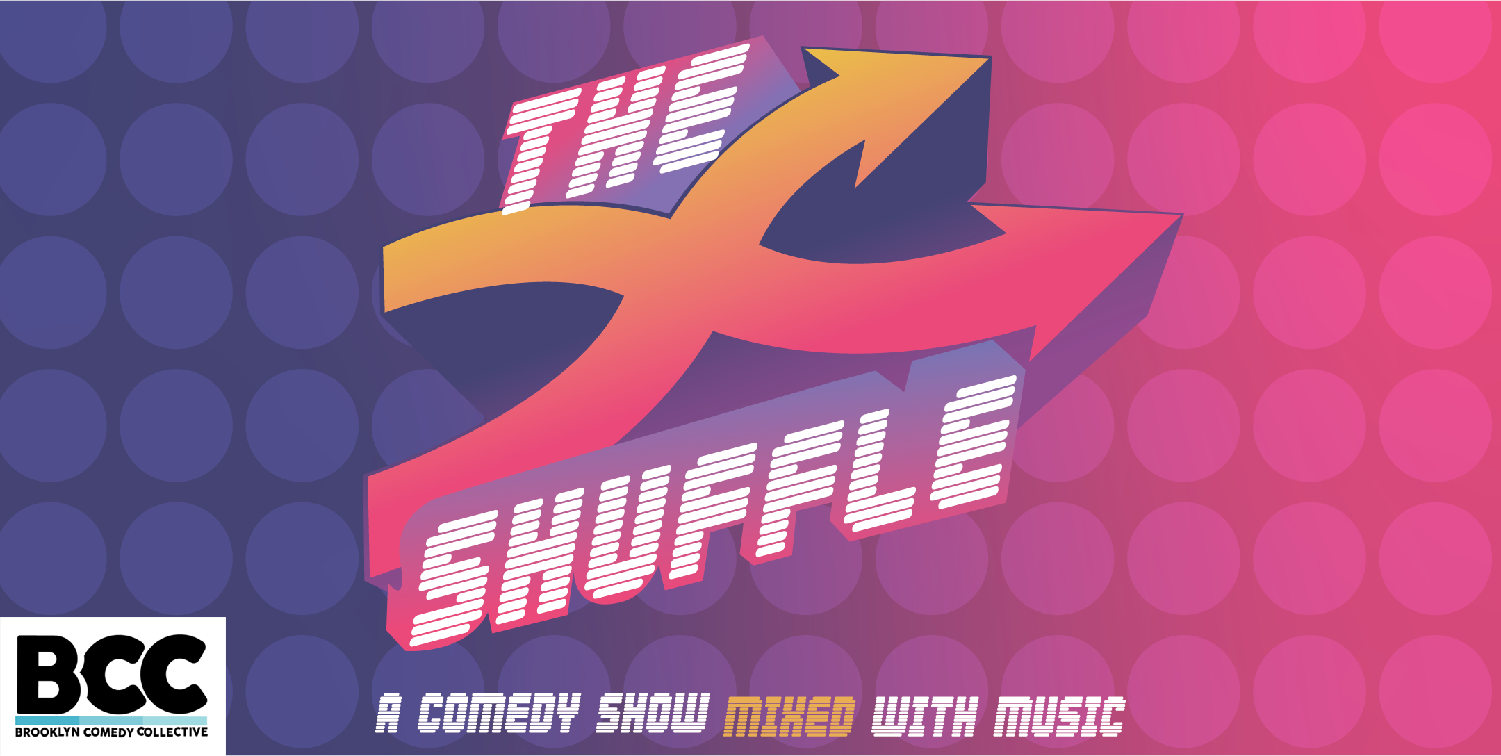The Shuffle — Brooklyn Comedy Collective (BCC)