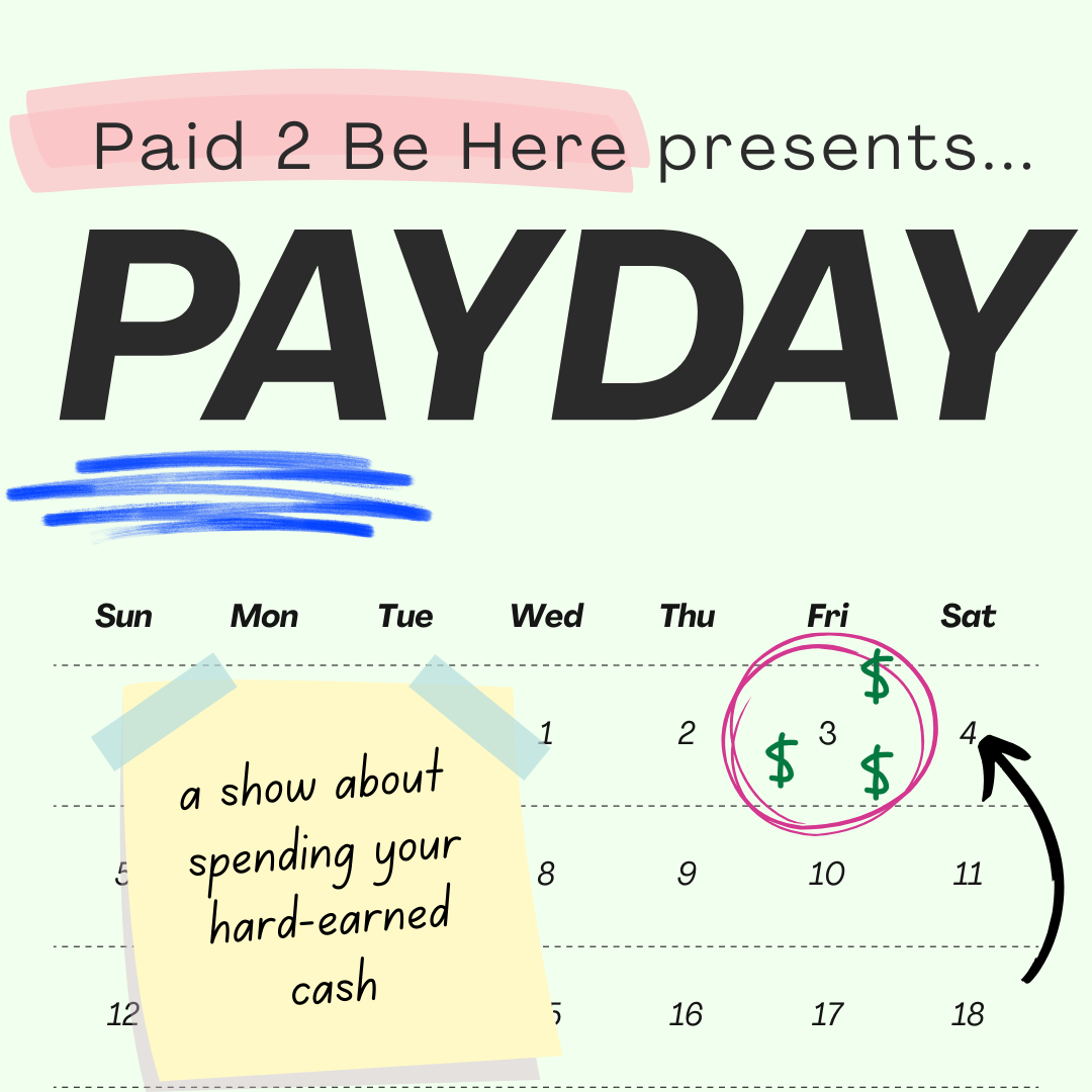 Paid 2 Be Here: Payday