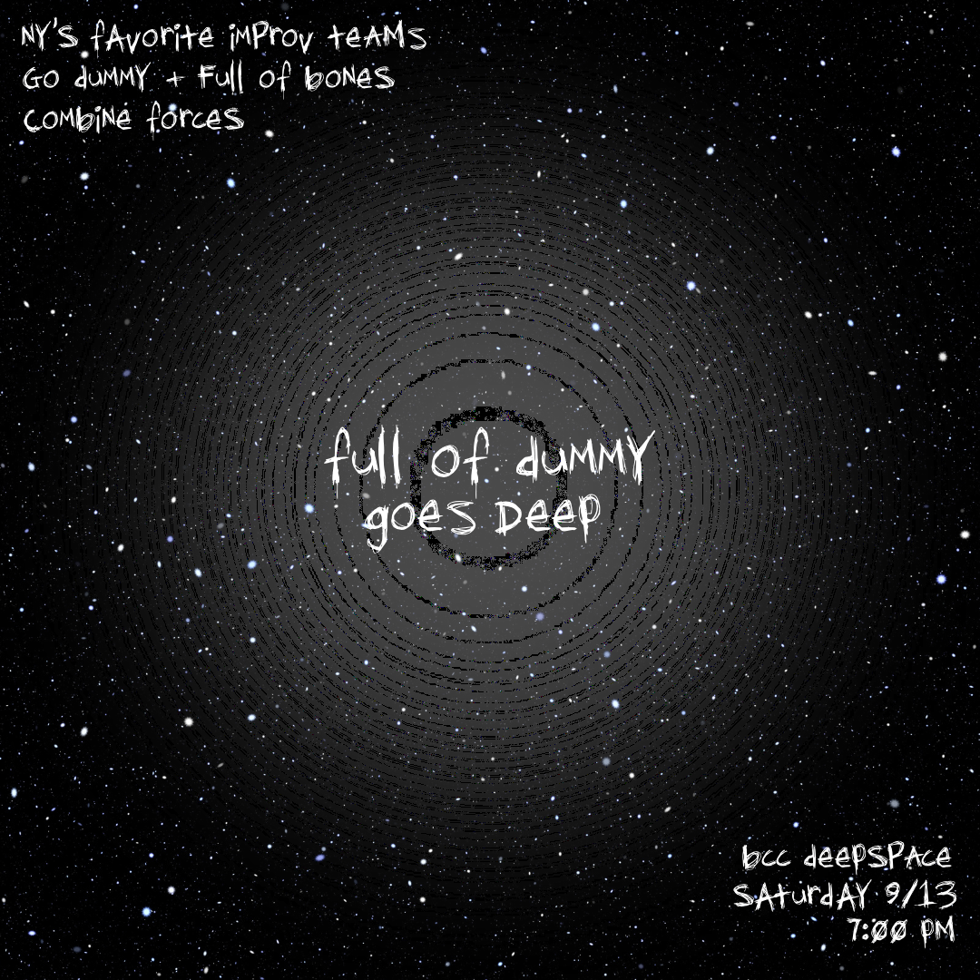 Full of Dummy Goes Deep