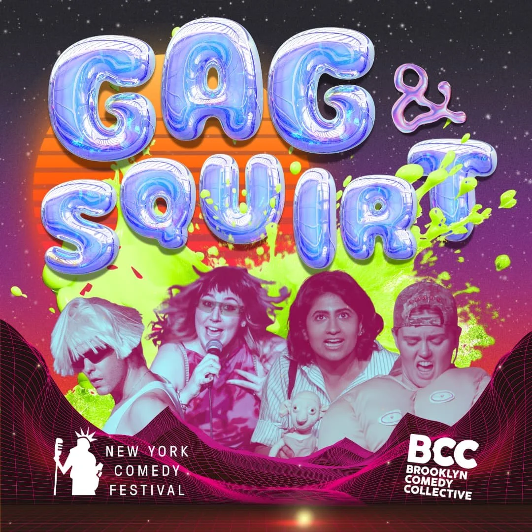 New York Comedy Festival: GAG &amp; SQUIRT!