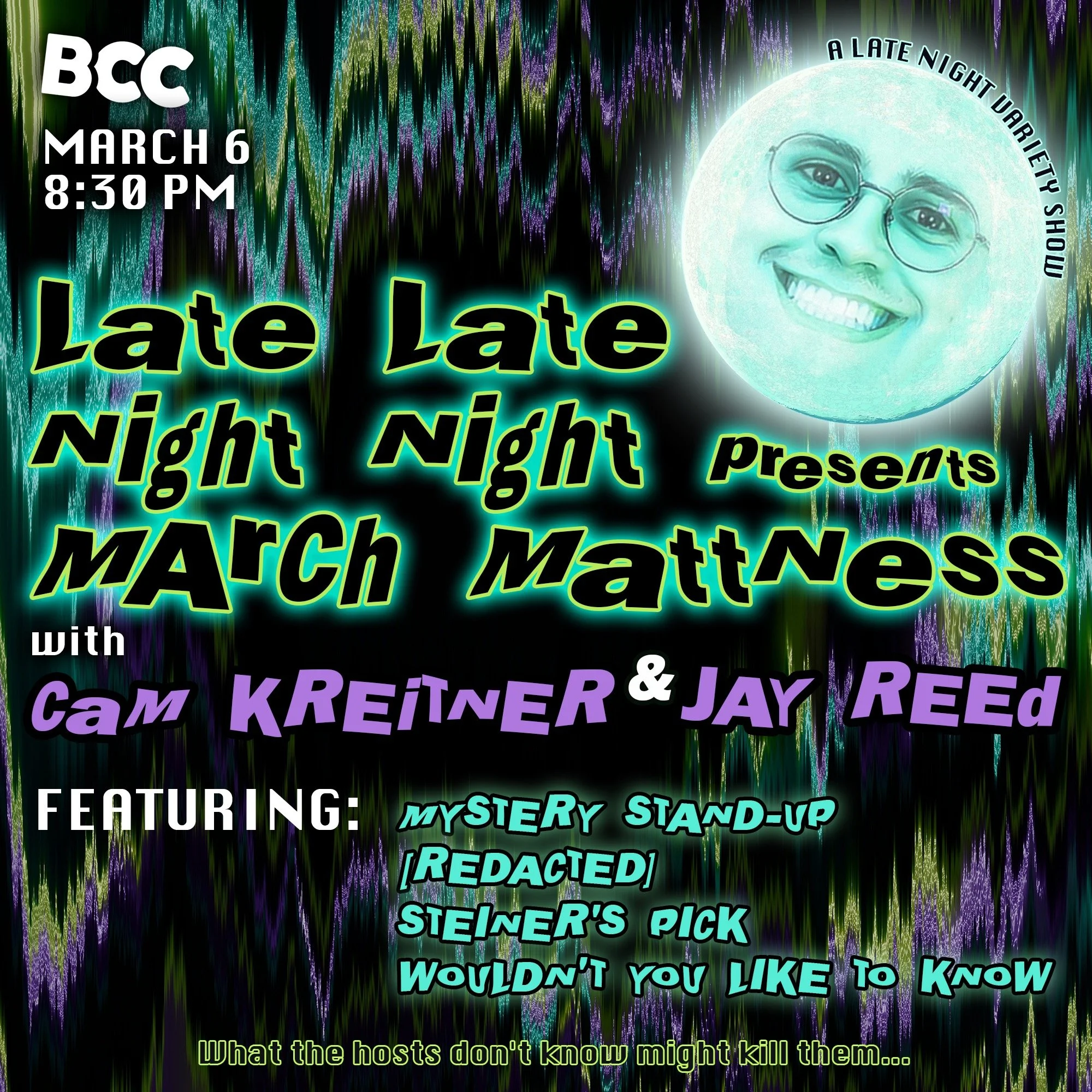Late Late Night Night's MARCH MATTNESS