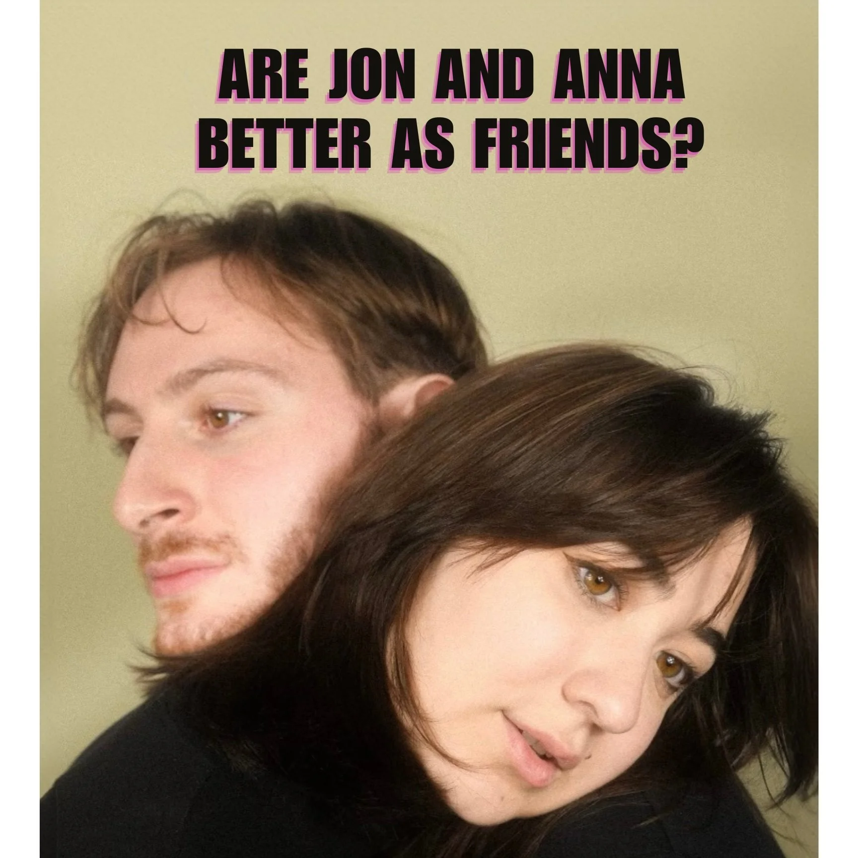 Are Jon and Anna Better As Friends?