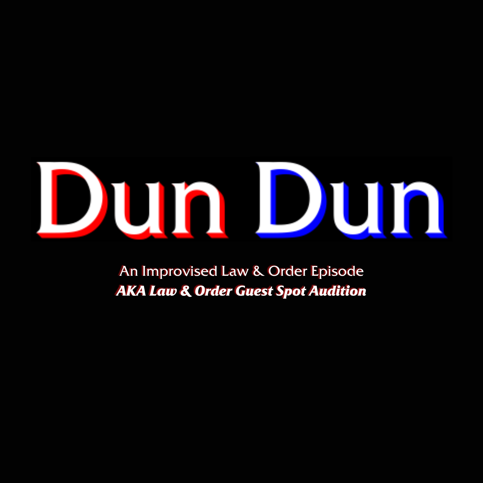 Dun Dun - Improvised L&amp;O
