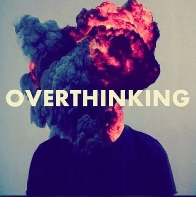 Overthinking