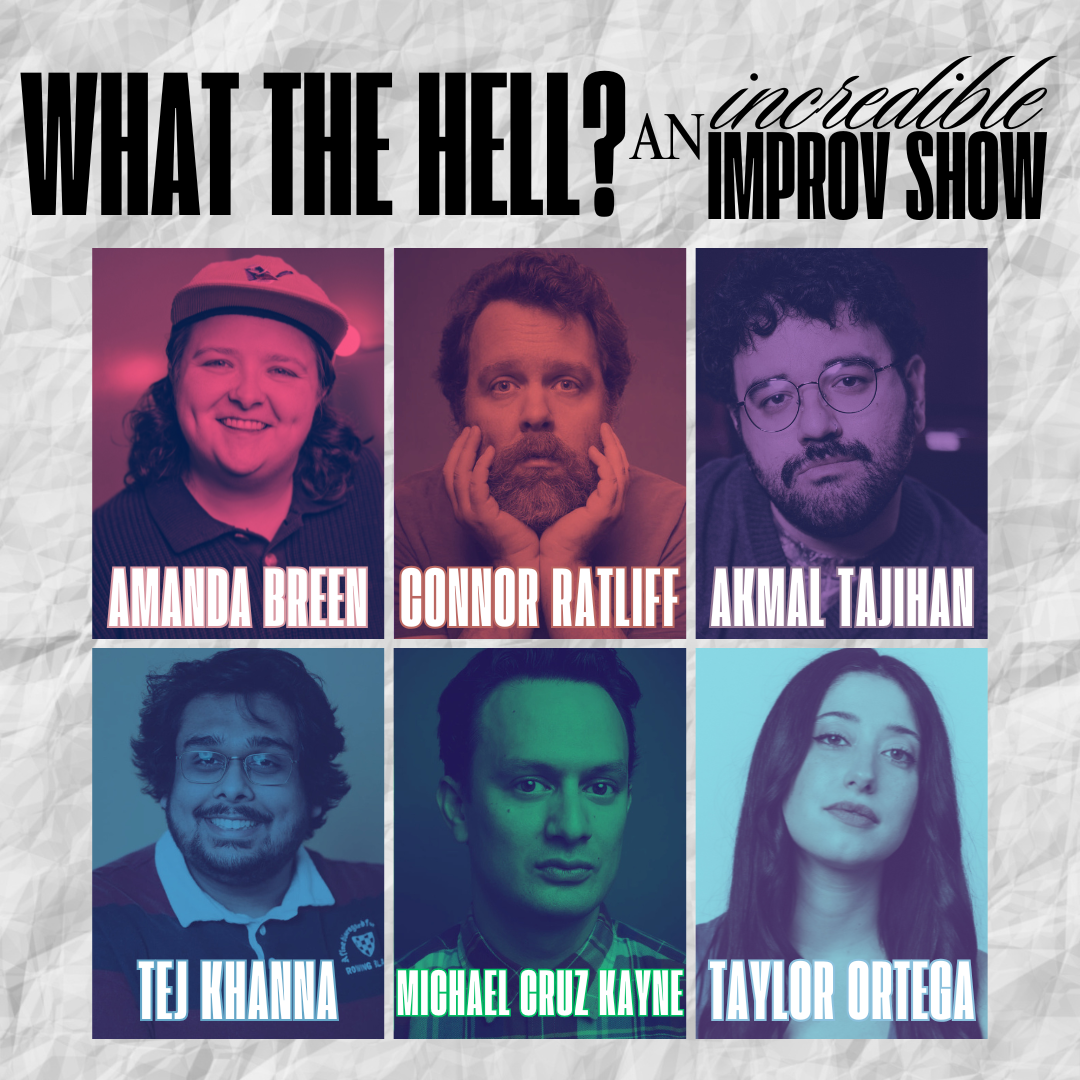 What the Hell? An Incredible Improv Show