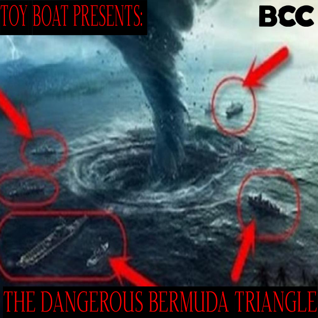 Toy Boat Presents: The Dangerous Bermuda Triangle