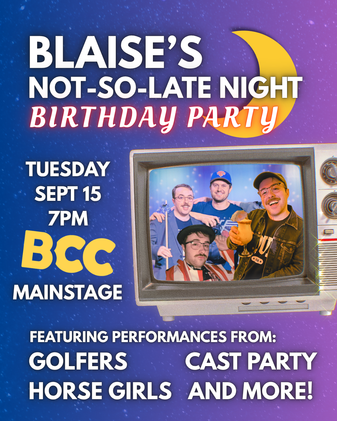 Blaise's Not-So-Late-Night Birthday Show