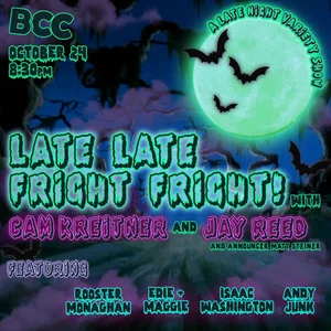Late Late Fright Fright! at Eris Mainstage