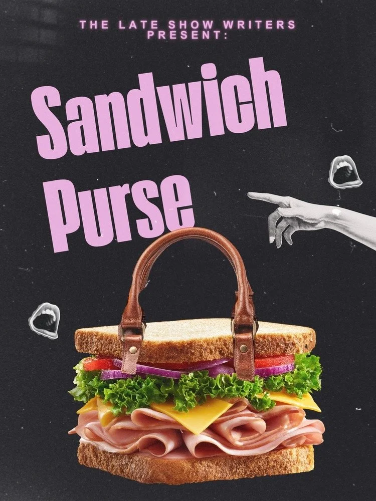 Sandwich Purse: Improv from The Writers of The Late Show with Stephen Colbert