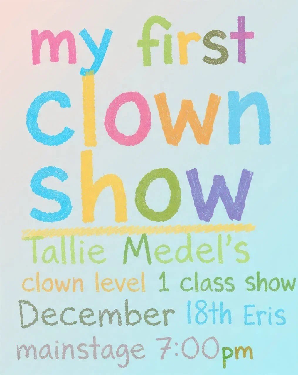 A poster for Tallie Medel's Clown Level 1 Class Show happening at BCC