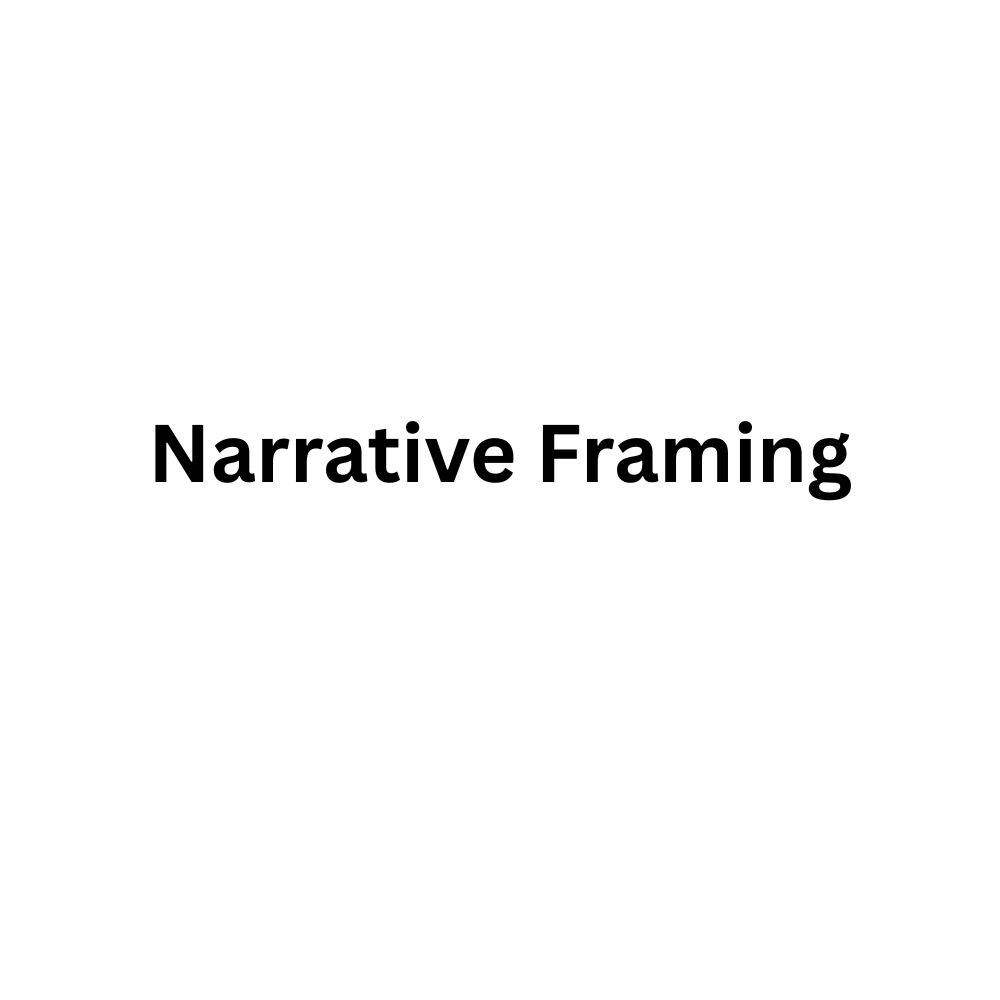 Narrative Framing.png