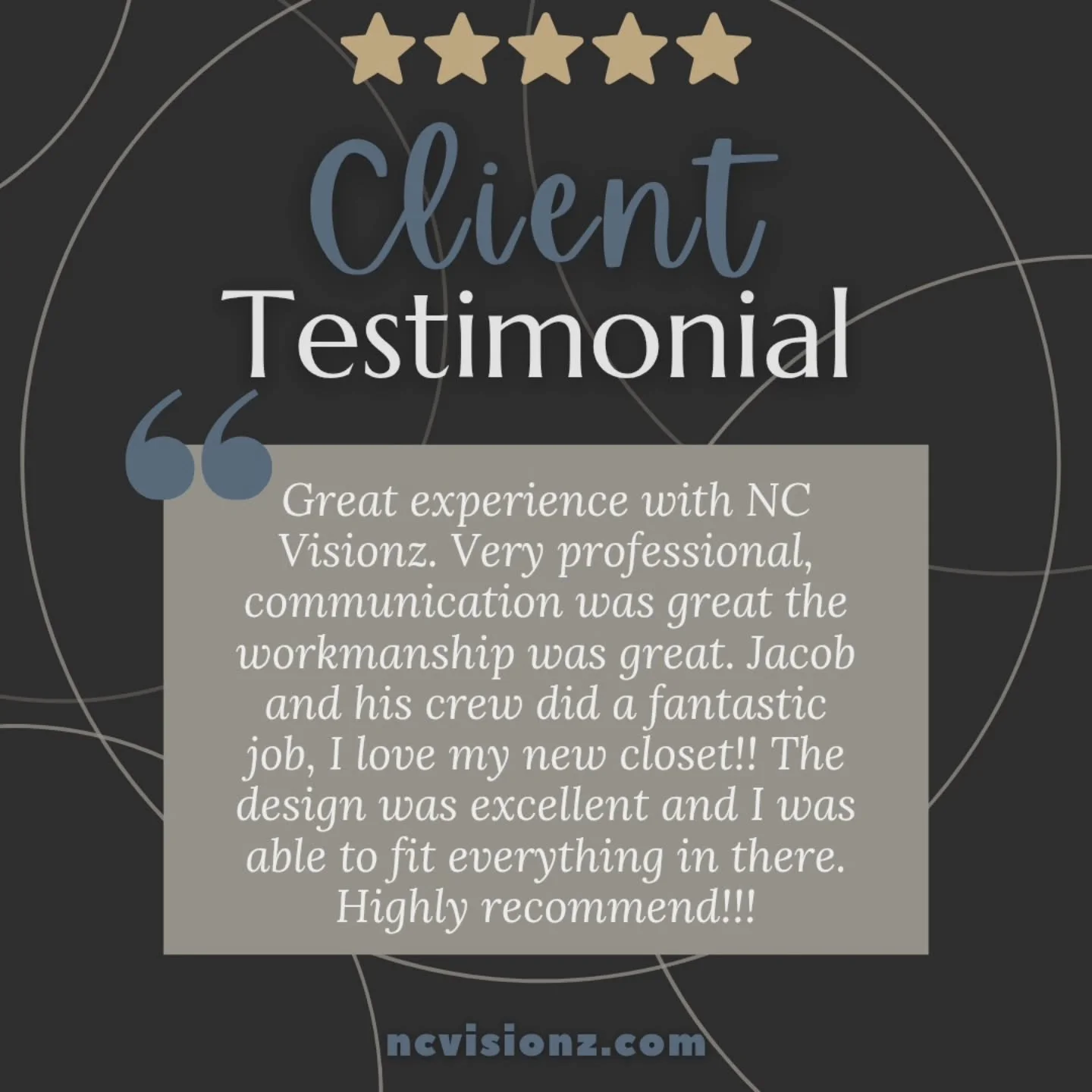 ⭐️⭐️⭐️⭐️⭐️ Great experience with NC Visionz.  Very professional, communication was great the workmanship was great.  Jacob and his  crew did a fantastic job, I love my new closet!! The design was excellent and I was able to fit everything in there.  