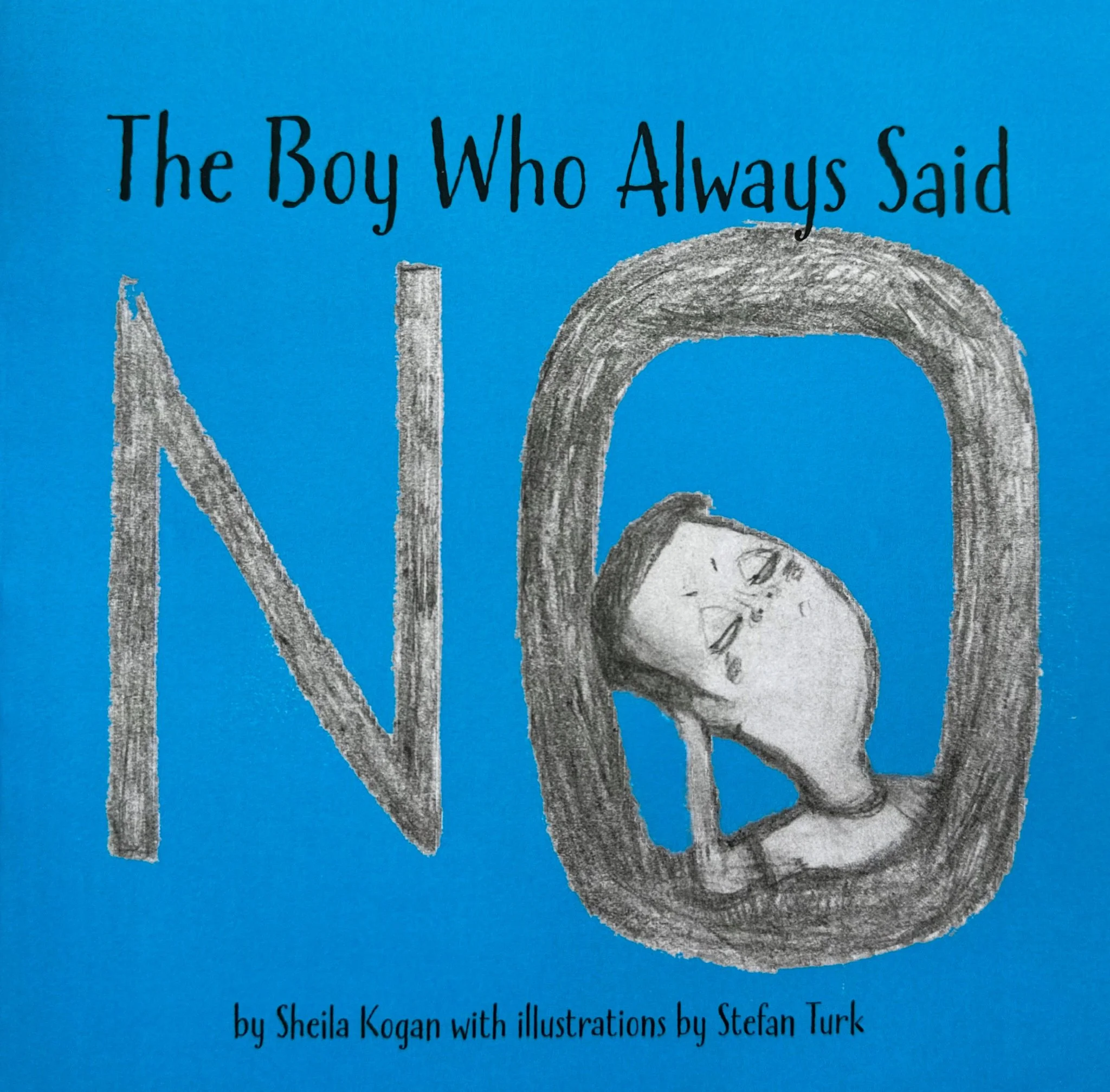 The Boy Who Always Said NO
